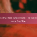 Les influences culturelles sur le design de mode français