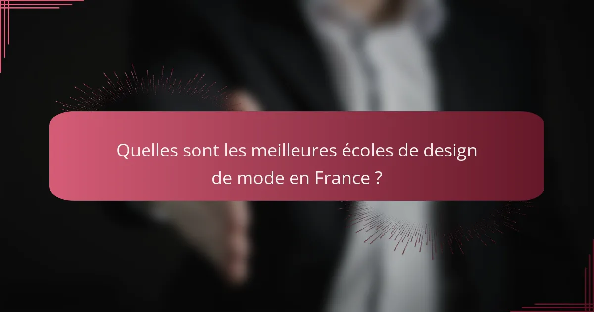 Quelles sont les meilleures écoles de design de mode en France ?