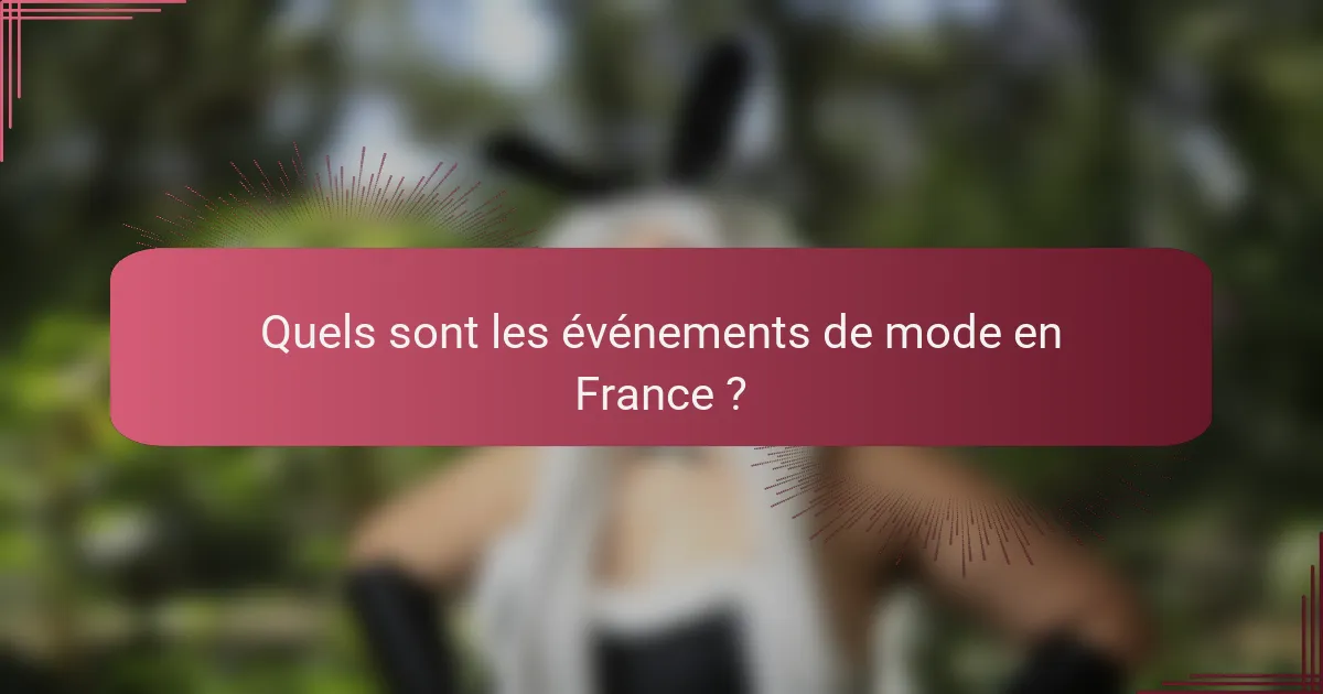 Quels sont les événements de mode en France ?